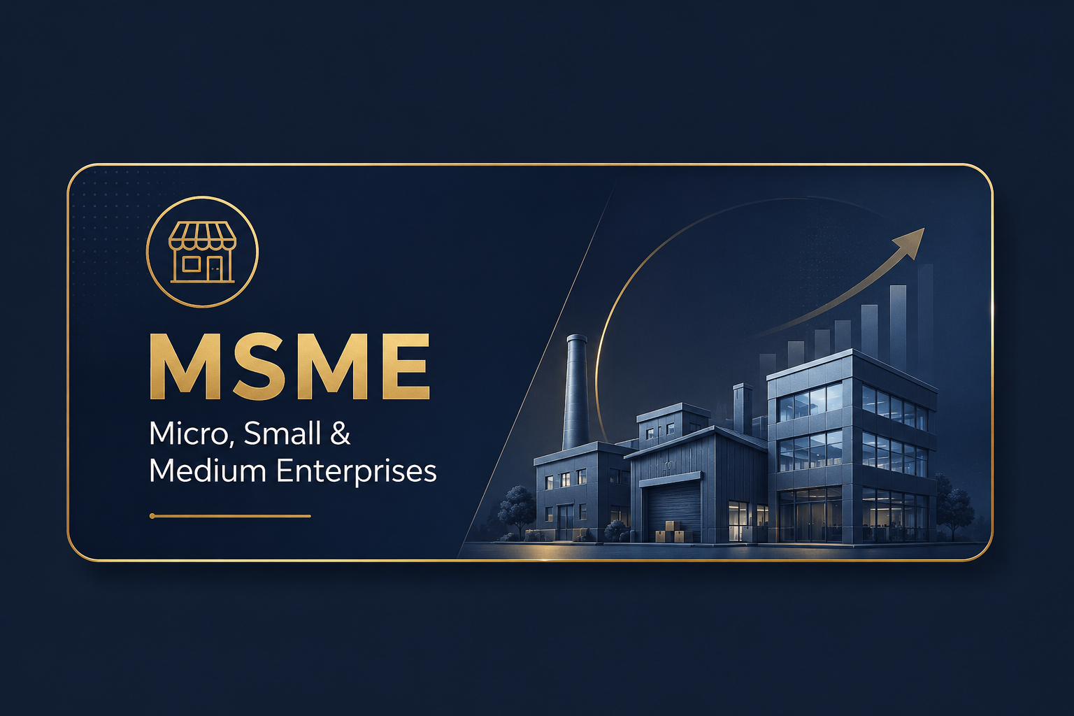 Professional dark blue banner representing MSME businesses with small industry setup, shop icon, and growth graph showing financial development and stability.
