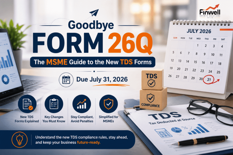 Professional banner illustrating the transition from Form 26Q to the new TDS forms for MSMEs, featuring a July 2026 deadline calendar, TDS compliance documents, and the heading "Goodbye Form 26Q: The MSME Guide to the New TDS Forms."